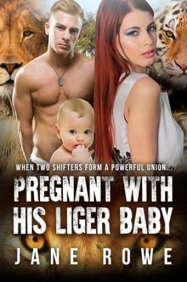 Pregnant With His Liger Baby: A Paranormal Pregnancy Romance For Adults