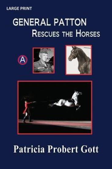 GENERAL PATTON Rescues the Horses