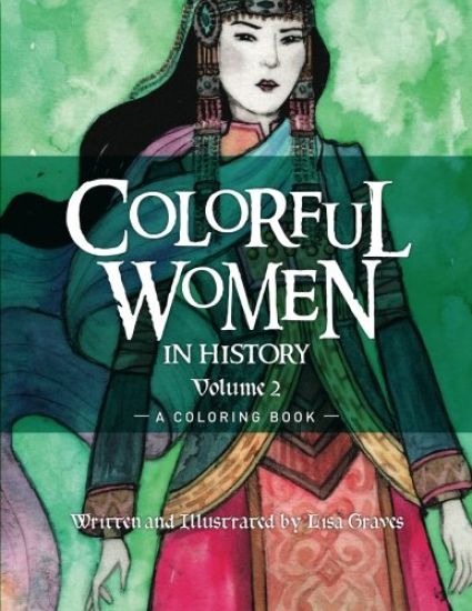 Colorful Women in History Volume 2: A Coloring Book