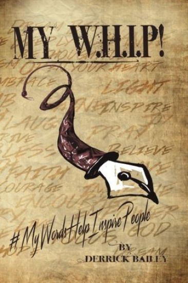 My W.H.I.P: My Words Help Inspire People