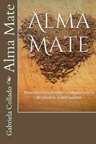 Alma Mate: Una Enseñanza Sobre La Importancia de Amarse a Uno Mismo