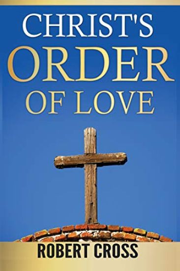 Christ's Order Of Love
