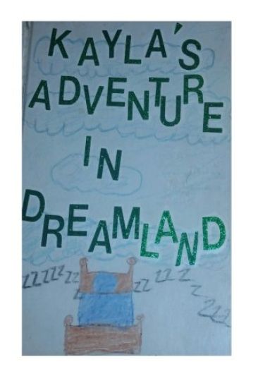 Kayla's Adventure in Dreamland