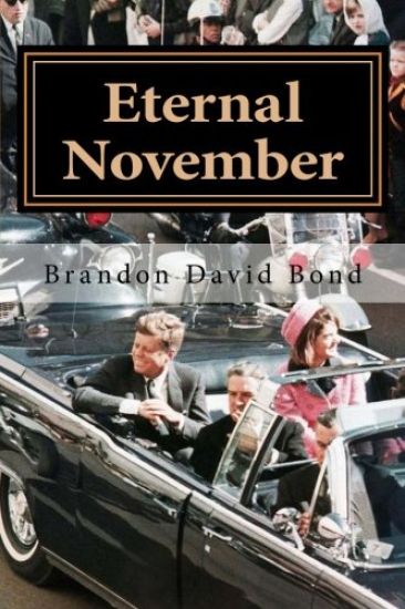 Eternal November: The Assassination of John F. Kennedy