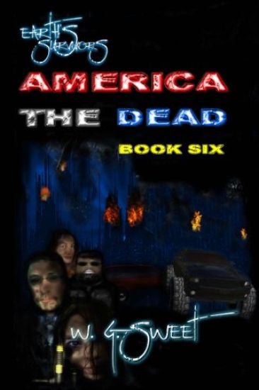 Earth's Survivors America The Dead Book Six