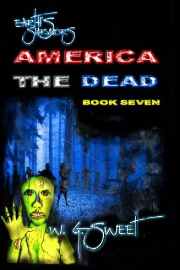 Earth's Survivors America The Dead Book Seven
