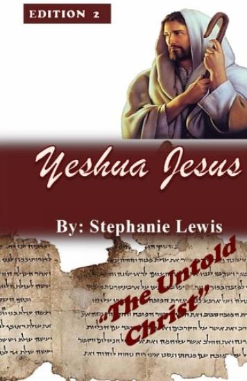 Yeshua Jesus- The Untold Christ