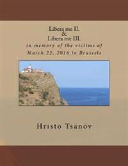 Libera me II. & Libera me III.: in memory of the victims of March 22, 2016 in Brussels