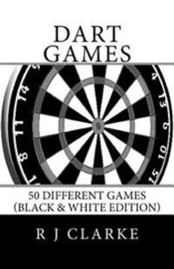 Dart Games: 50 Different Games (Black & White Edition)