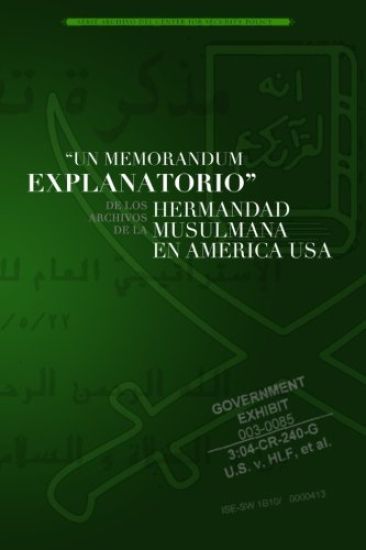 Un Memorandum Explanatorio: De los archivos de la Hermandad Musulmana en America USA