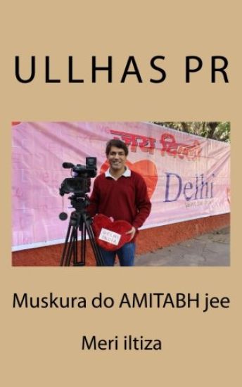 Muskura Do Amitabh Jee: Meri Iltiza