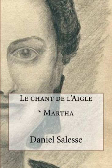 Le chant de l'Aigle: * Martha