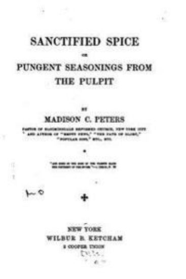 Sanctified Spice, Or, Pungent Seasonings from the Pulpit