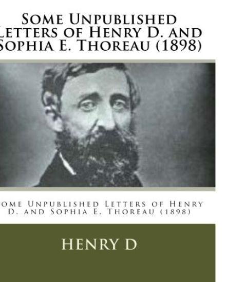 Some Unpublished Letters of Henry D. and Sophia E. Thoreau (1898)