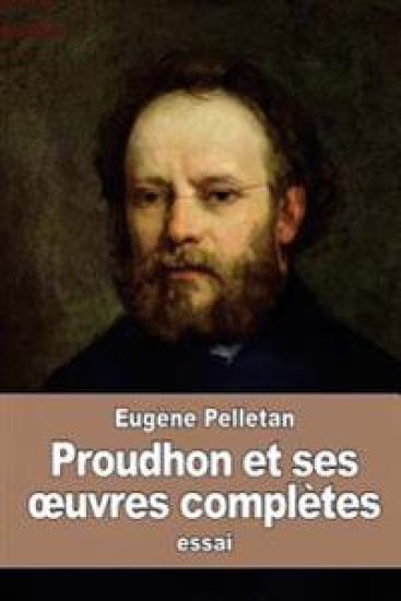 Proudhon et ses oeuvres complètes