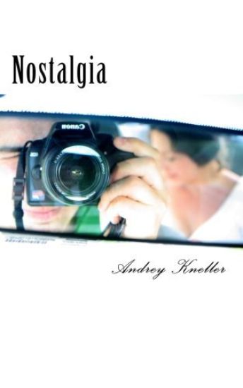 Nostalgia: Selected Poetry of Andrey Kneller