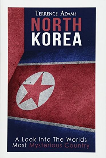 North Korea: A Look Into The World's Most Mysterious Country