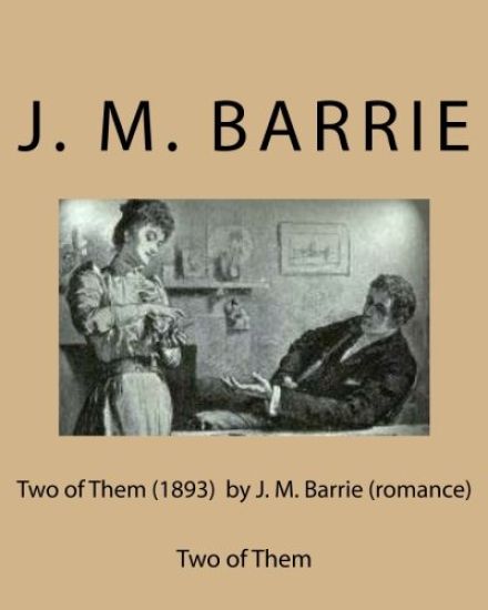 Two of Them (1893) by J. M. Barrie (romance)