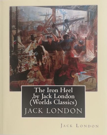 The Iron Heel, by Jack London (Penguin Classics)