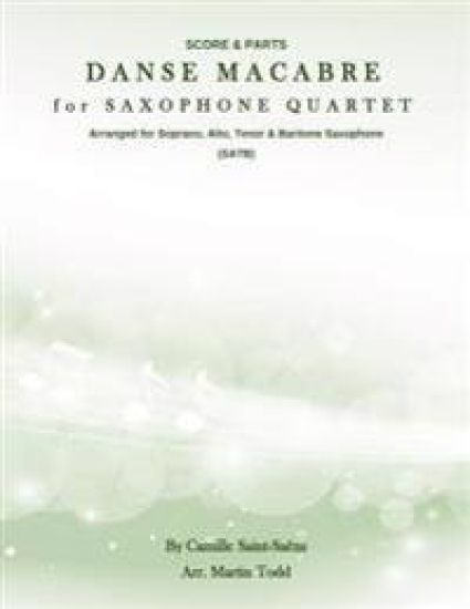 Danse Macabre for Saxophone Quartet (SATB): Score & Parts
