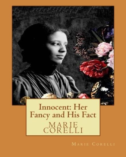 Innocent: Her Fancy and His Fact(1914), by Marie Corelli