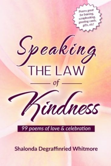 Speaking the Law of Kindness: 99 poems of love & celebration