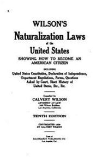 Wilson's naturalization laws of the United States, showing how to become an American citizen
