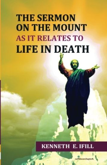 The Sermon on the Mount As It Relates to Life In Death