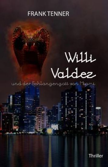 Willi Valdez und der Schlangengott von Miami
