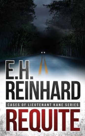 Requite: (Cases of Lieutenant Kane Series Book 2)