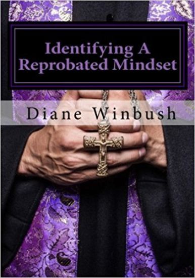 Identifying A Reprobated Mindset: Rejected By God