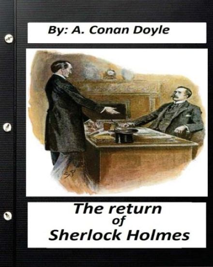 The return of Sherlock Holmes. By A. Conan Doyle (World's Classics)