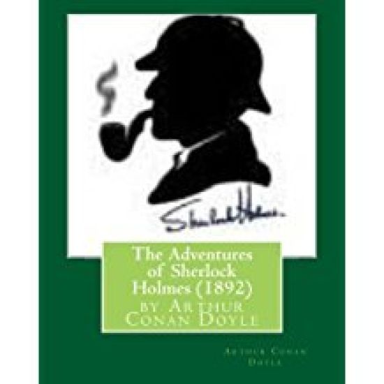 The Adventures of Sherlock Holmes (1892), by Arthur Conan Doyle