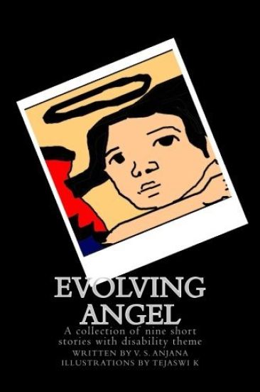 Evolving Angel: A collection of nine short stories with disability theme