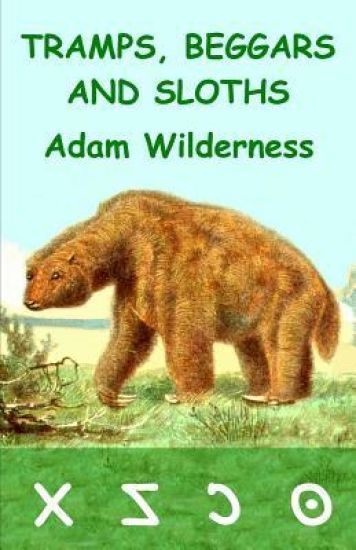 Tramps, Beggars and Sloths