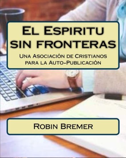 El Espiritu sin fronteras: Una Asociación de Cristianos para la Auto-Publicación