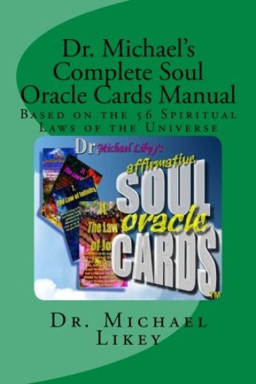 Dr. Michael's Complete Soul Oracle Cards Manual: Based on the 56 Spiritual Laws of the Universe