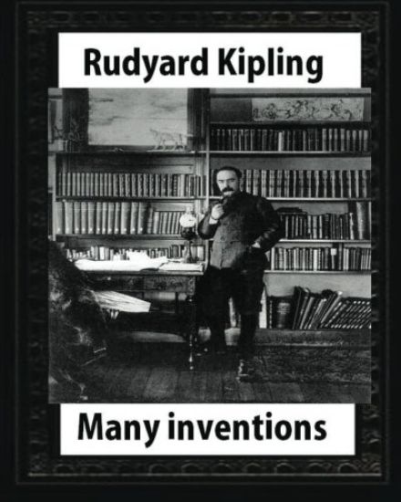 Many Inventions, by Rudyard Kipling