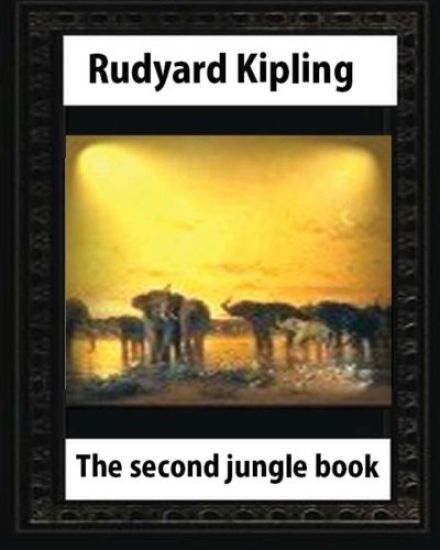The second jungle book(1895), by Rudyard Kipling (Children's Classics)