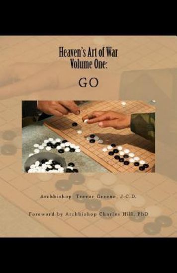 Heaven's Art of War, Volume One: Go