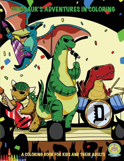 Dinosaur's Adventures in Coloring: A Coloring Book for Kids and their Adults: 20 Jurassic Sized Fun Coloring Pages