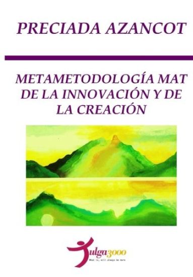Metametodologia MAT de la INNOVACION y de la CREACION