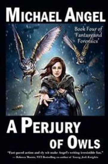 A Perjury of Owls: Book Four of 'Fantasy & Forensics'