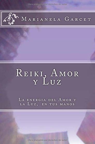 Reiki, Amor Y Luz: La Energia del Amor Y La Luz, En Tus Manos