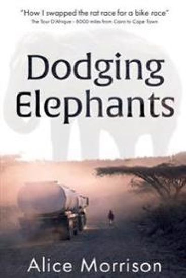 Dodging Elephants: Leaving the rat race for a bike race - 8000 miles across Africa