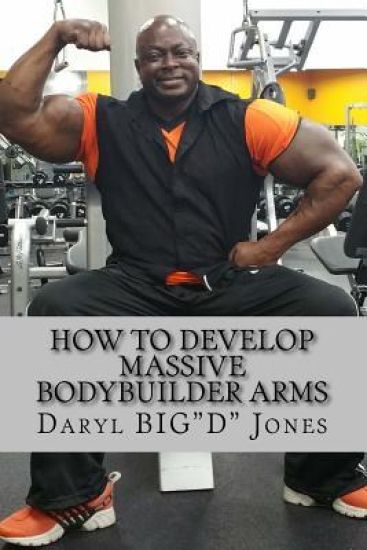 How to Develop Massive Bodybuilder Arms: Massive Bodybuilder Arms