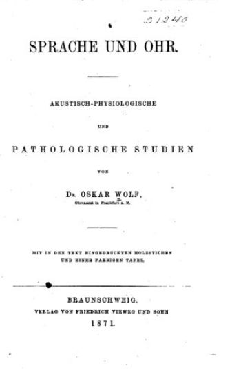 Sprache Und Ohr. Akustisch-Physiologische Und Pathologische Studien