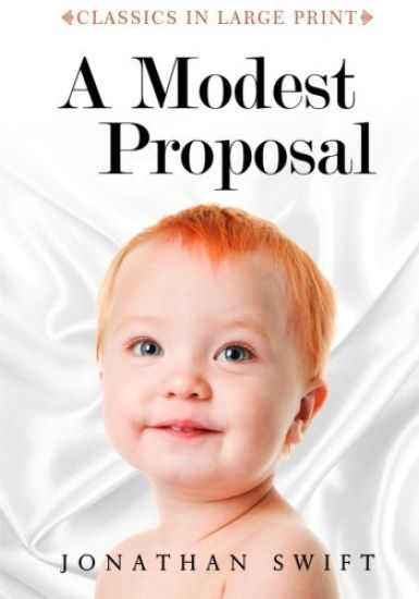 A Modest Proposal - Classics in Large Print