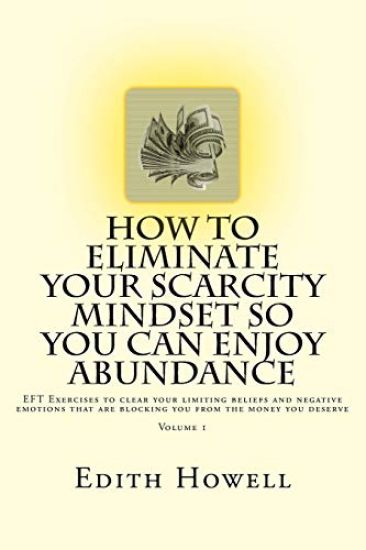 How To Eliminate Your SCARCITY MINDSET So You Can ENJOY ABUNDANCE