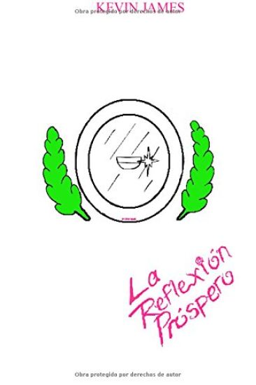 La Reflexión Próspero: The Prosperous Reflection in Español